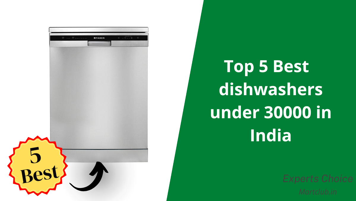 5 best dishwashers under 30000